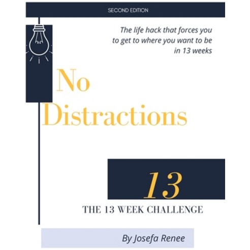 (영문도서) No Distractions: The 13 Week Challenge Paperback, Bare in Mind Productions, English, 9781960149008