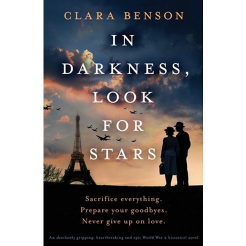 In Darkness Look for Stars: An absolutely gripping heartbreaking and epic World War 2 historical n... Paperback, Bookouture