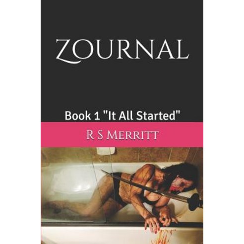 Zournal: It All Started Paperback, Independently Published