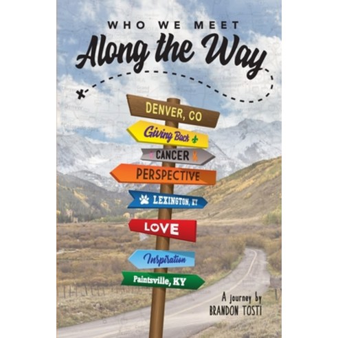Who We Meet Along the Way Paperback, B2 Ventures, LLC, English, 9781736581506