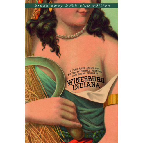 (영문도서) Winesburg Indiana: A Fork River Anthology Paperback, Break Away Book Club Edition, English, 9780253016881