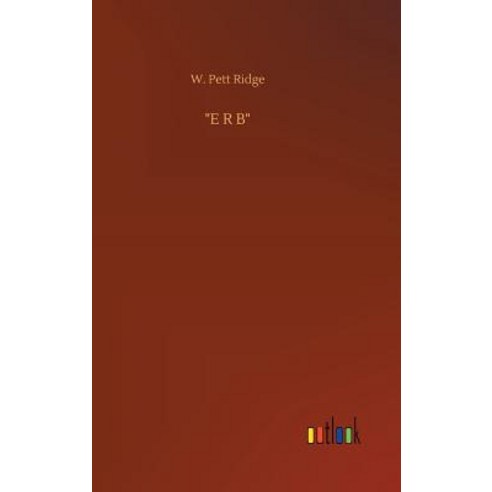 "E R B" Hardcover, Outlook Verlag, English, 9783732670505