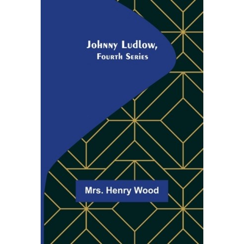 (영문도서) Johnny Ludlow Fourth Series Paperback, Alpha Edition, English, 9789356376274