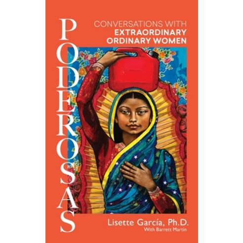 (영문도서) Poderosas: Conversations With Extraordinary Ordinary Women Hardcover, Sunyata Books, English, 9781088001707