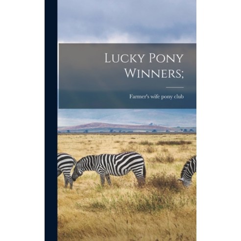 (영문도서) Lucky Pony Winners; Hardcover, Legare Street Press, English, 9781016448857