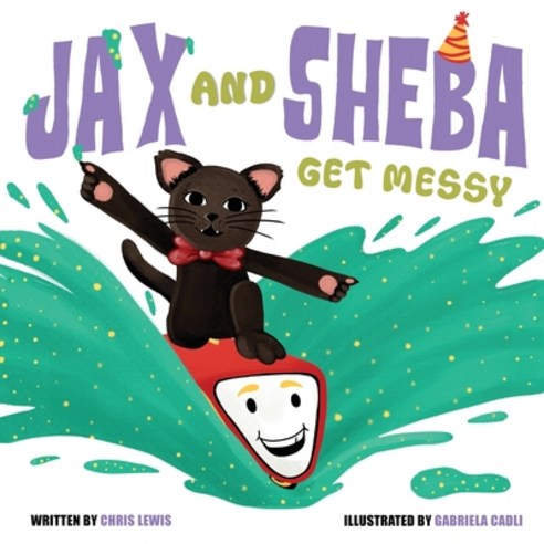 Jax and Sheba get Messy Paperback, Crystal Peake Publisher, English ...