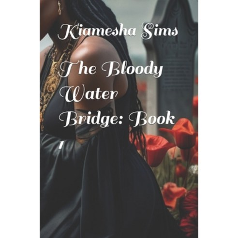 (영문도서) The Bloody Water Bridge: Book 1 Paperback, Independently Published, English, 9798496201674