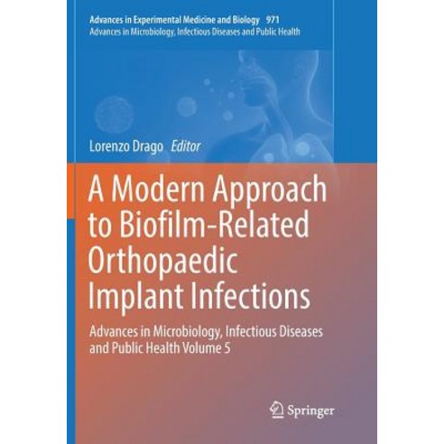 (영문도서) A Modern Approach to Biofilm-Related Orthopaedic Implant Infections: Advances in Microbiology... Paperback, Springer, English, 9783319848648