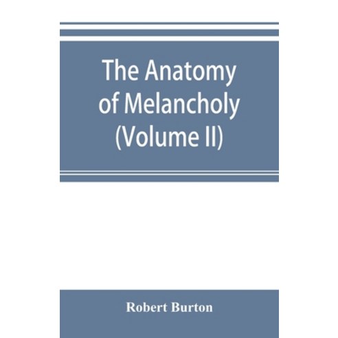 (영문도서) The anatomy of melancholy (Volume II) Paperback, Alpha Edition, English, 9789353895501