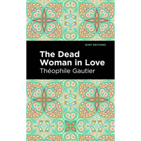 (영문도서) The Dead Woman in Love Paperback, Mint Editions, English, 9798888975312