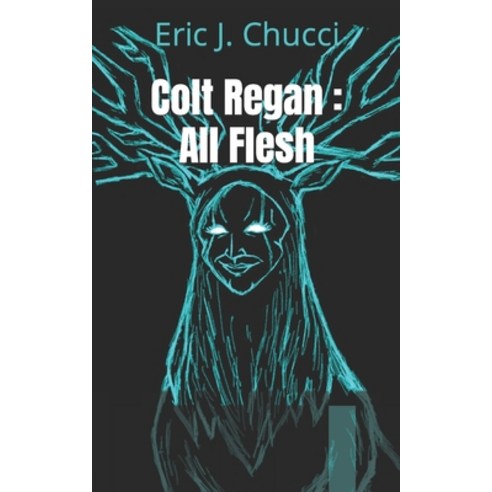 (영문도서) Colt Regan: All Flesh Paperback, Independently Published, English, 9798469114642
