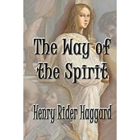 The Way of the Spirit Paperback, Independently Published