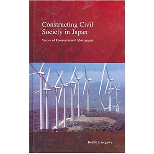 (영문도서) Constructing Civil Society in Japan: Voices of Environmental Movements Hardcover, Trans Pacific Press, English, 9781876843670