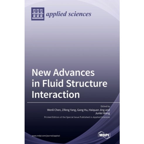 (영문도서) New Advances in Fluid Structure Interaction Hardcover, Mdpi AG, English, 9783036546391