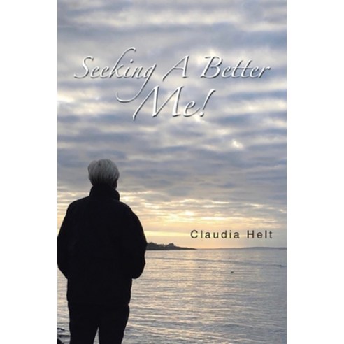 (영문도서) Seeking A Better Me! Paperback, Balboa Press, English, 9798765244975