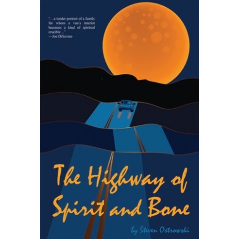 (영문도서) The Highway of Spirit and Bone Paperback, Lefora Publishing Company LLC, English, 9781733696395