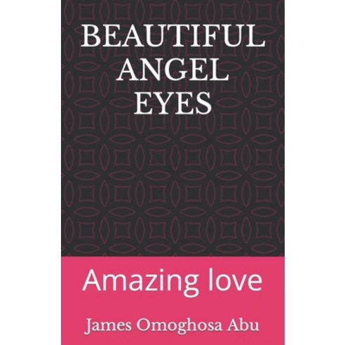 (영문도서) Beautiful Angel Eyes: Amazing love Paperback, Independently Published, English, 9798356729546