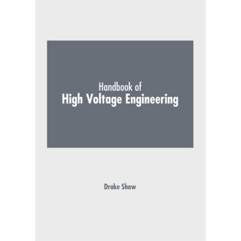 (영문도서) Handbook of High Voltage Engineering Hardcover, Larsen and Keller Education, English, 9798888360699