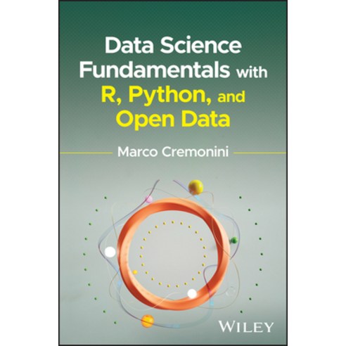 (영문도서) Data Science Fundamentals with R Python and Open Data Hardcover, Wiley, English, 9781394213245