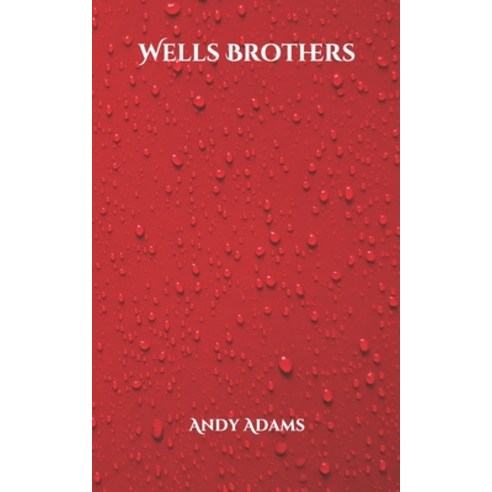 Wells Brothers Paperback, Independently Published, English, 9798702375533