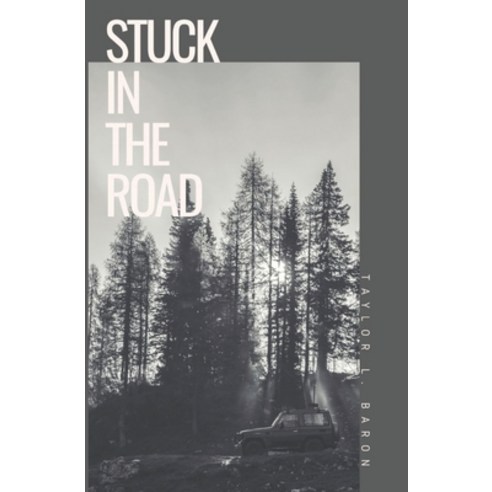 (영문도서) Stuck in the Road: A chilling ghost story Paperback, Independently Published, English, 9798542594927