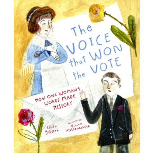 The Voice That Won the Vote: How One Woman''s Words Made History Hardcover, Sleeping Bear Press