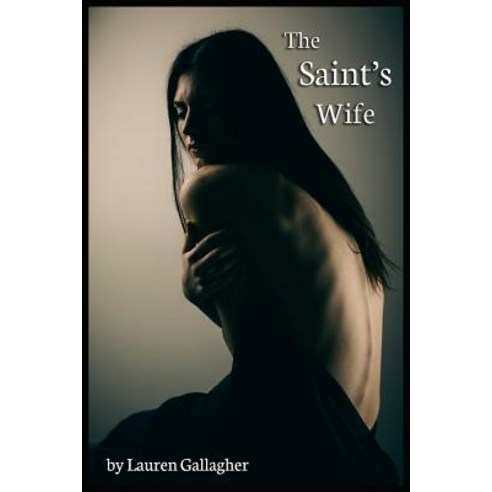 (영문도서) The Saint''s Wife Paperback, Independently Published, English, 9781724135070