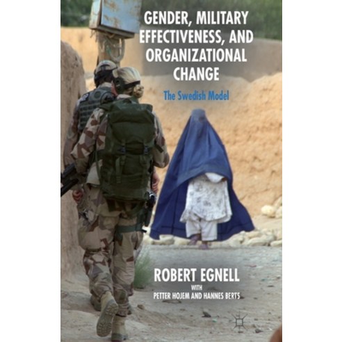 (영문도서) Gender Military Effectiveness and Organizational Change: The Swedish Model Paperback, Palgrave MacMillan, English, 9781349481187