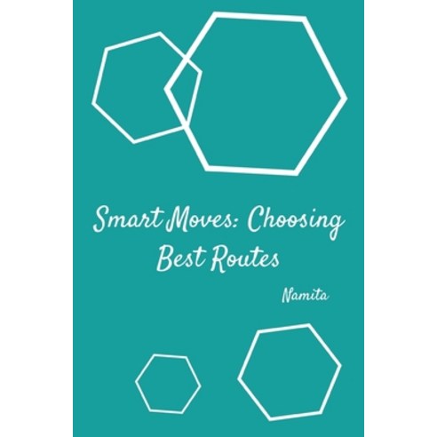 (영문도서) Smart Moves: Choosing Best Routes Paperback, Tredition Gmbh, English, 9783384226709