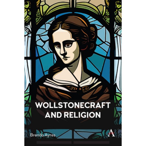(영문도서) Wollstonecraft and Religion Hardcover, Anthem Press, English, 9781839990182