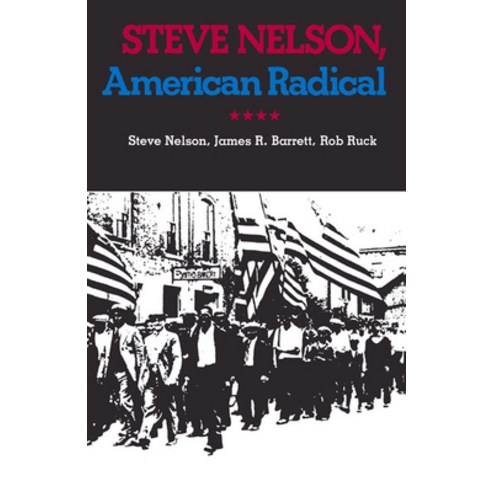 (영문도서) Steve Nelson American Radical Paperback, University of Pittsburgh Press, English, 9780822954712