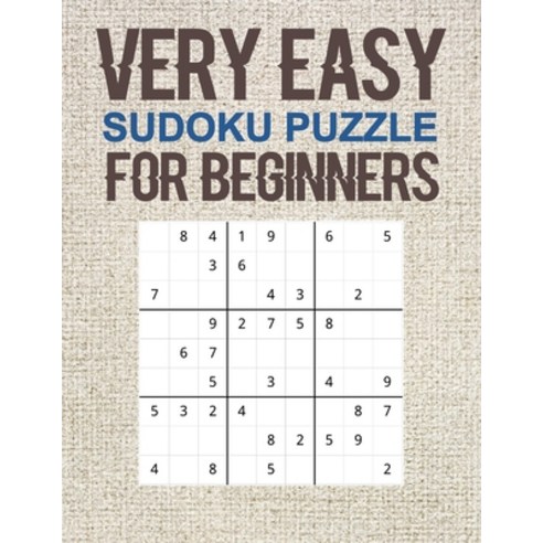 Very Easy Sudoku Puzzle Book For Beginners: 200 Easy Sudoku Puzzle to Improve Your Memory & Prevent ... Paperback, Independently Published, English, 9798560947705