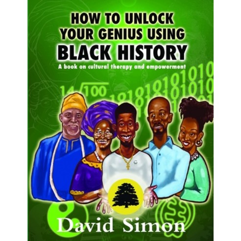 How to Unlock Your Genius Using Black History Paperback, Lulu.com, English, 9780244264055