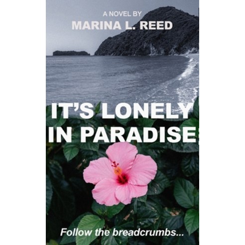 (영문도서) It''s Lonely in Paradise Paperback, Ardith Publishing, English, 9781554834891