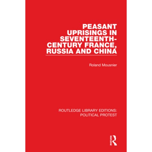 (영문도서) Peasant Uprisings in Seventeenth-Century France Russia and China Paperback, Routledge, English, 9781032048185