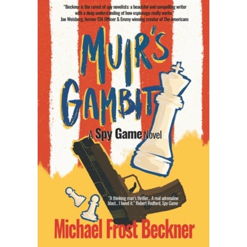 (영문도서) Muir''s Gambit: A Spy Game Novel Hardcover, Montrose Station Press LLC, English, 9798985597400