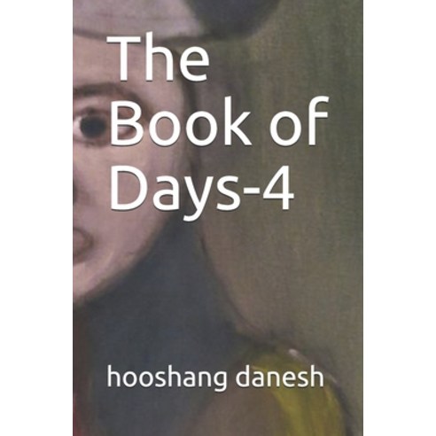 The Book of Days-4 Paperback, Independently Published, English, 9798735617365