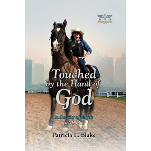 (영문도서) Touched by the Hand of God: In the City of Angels SEND ME! Paperback, Urlink Print & Media, LLC, English, 9781684866724