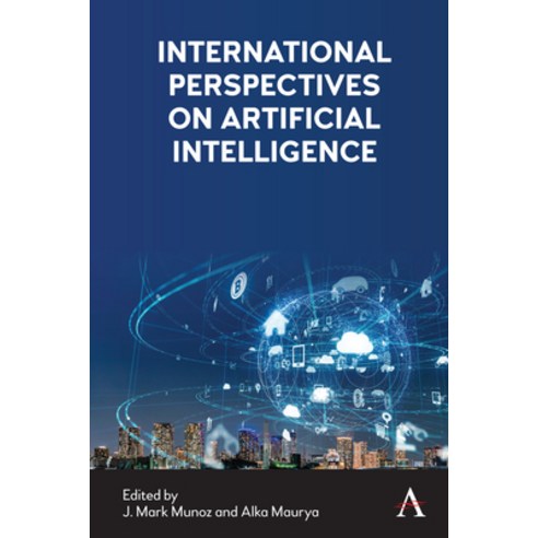 (영문도서) International Perspectives on Artificial Intelligence Hardcover, Anthem Press, English, 9781785279546