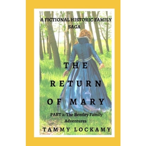 (영문도서) The Return of Mary: The Bentley Family Adventures: Book 2 Paperback, Independently Published, English, 9798809230742