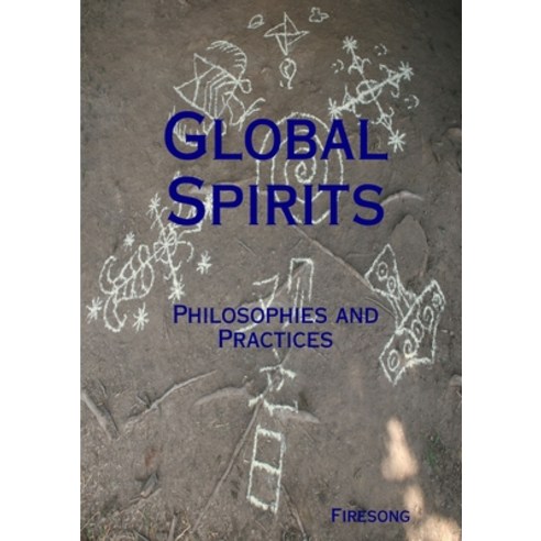 (영문도서) Global Spirits: Philosophies and Practices Paperback, Lulu Press, English, 9780557247066