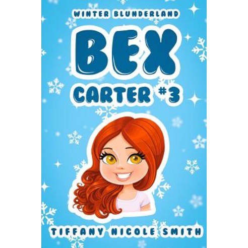 Bex Carter 3: Winter Blunderland Paperback, Createspace Independent Pub..., English, 9781494224332