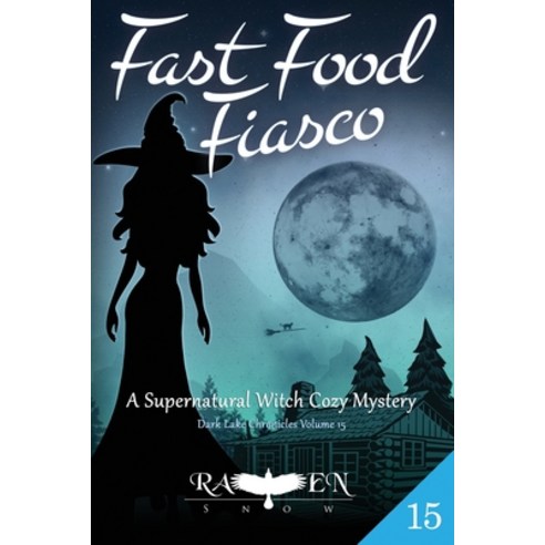 Fast Food Fiasco: A Witch Cozy Mystery Paperback, Independently Published, English, 9798730306516