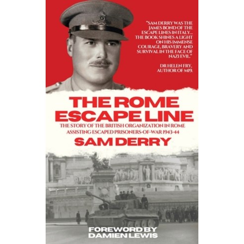 (영문도서) The Rome Escape Line: The Story of the British Organization in Rome Assisting Escaped Prisone... Paperback, Ironmonger Publishing, English, 9781738422401