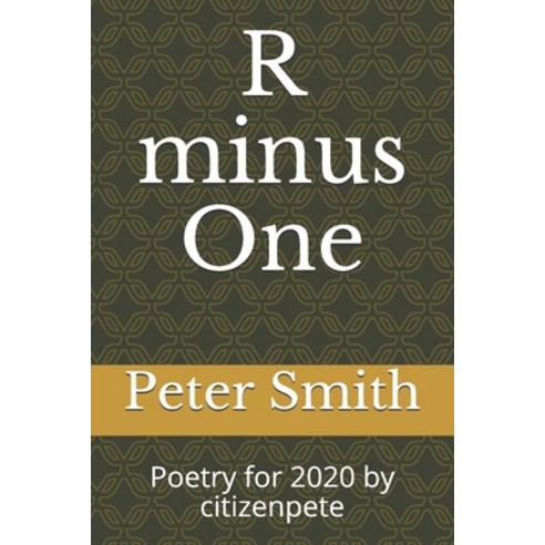 R minus One: Poetry for 2020 by citizenpete Paperback, Independently Published