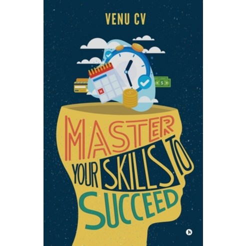 Master Your Skills to Succeed Paperback, Notion Press