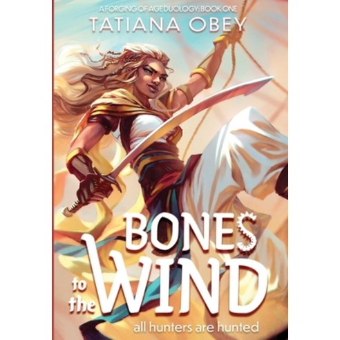 (영문도서) Bones to the Wind Hardcover, Wanderlore Publishing LLC, English, 9798985664928