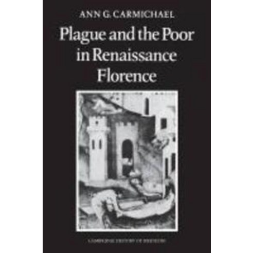 Plague and the Poor in Renaissance Florence, Cambridge University Press