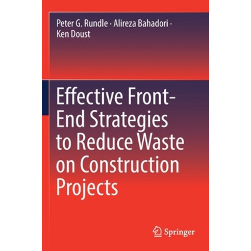Effective Front-End Strategies to Reduce Waste on Construction Projects Paperback, Springer