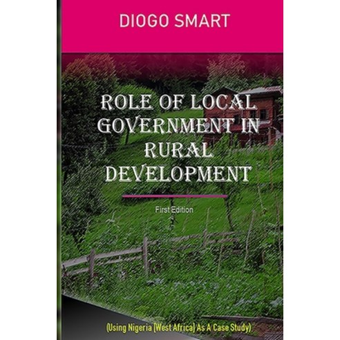 (영문도서) Role of Local Government in Rural Development: Using West Africa ...